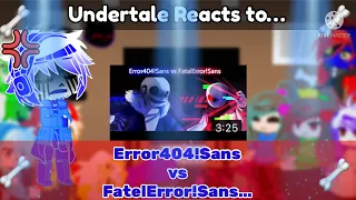 Undertale Reacts to Error404!Sans vs FatelError!Sans(Gacha Club)