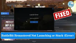 ✅ Fix BattleBit Remastered Launching The Game Failed, Black Screen, Not Starting, Stuck & Running