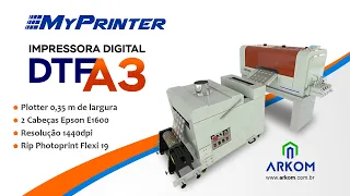 Plotter DTF A3 MyPrinter E1600 Arkom Brasil