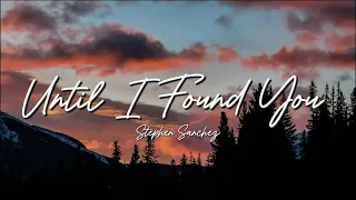 Stephen Sanchez - Until I Found You (Lyrics)