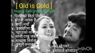 Nepali old songs 🎶🎶 old is gold🎶🎶🇳🇵  nepali evergreen songs 🎶🎶🎶😘🇳🇵