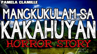 Mangkukulam sa Kakahuyan Horror Story - Tagalog Horror Story (True Story)