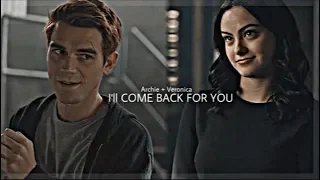 archie + veronica || i'll come back for you. [+3x19]