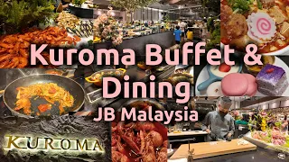 [To Eat][4K] Kuroma Buffet & Dining Johor Bahru Malaysia