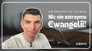 Kwadransik ze Słowem #475 - Nic nie zatrzyma Ewangelii!