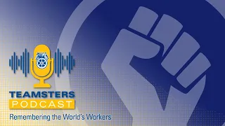 Episode 211: Remembering the World's Workers