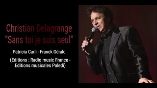 Christian Delagrange - Sans toi je suis seul