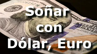 Dólar, Euro - Soñar con dólares, euros, papel moneda, dinero