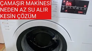 ÇAMAŞIR MAKİNESİ NEDEN AZ SU ALIR KESİN ÇÖZÜM