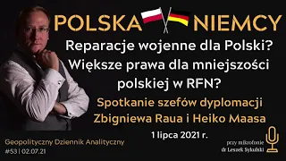 Spotkanie szefów dyplomacji Polski i Niemiec - 1 VII 2021. Reparacje wojenne dla Polski? | Odc. 242