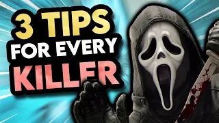 3 Tips for EVERY KILLER - Dead by Daylight