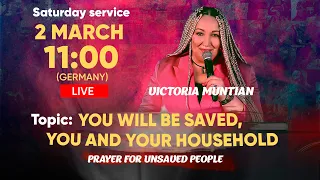 Topic: You will be saved, you and your household| Victoria Muntian | Saturday service 2 March 🔴LIVE
