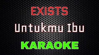 Exists – Untukmu Ibu [Karaoke] | LMusical