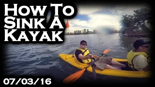 How to Sink a Kayak 07-03-2016