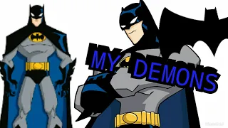 O Batman - My Demons [AMV]