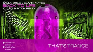 BACK TO LIFE Talla 2XLC & Clara Yates  (Xijaro & Pitch Remix)