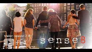 Sense8 | Netflix OFFICIAL TRAILER - “Season 2 Trailer #1” [HD] | 8FLiX