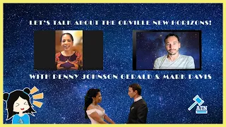 Let's Talk about "The Orville- New Horizons" with Penny Johnson Jerald & Mark Davis!!