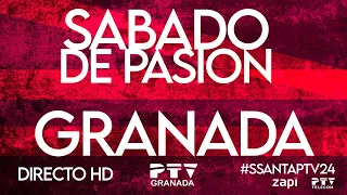 🟡 EN DIRECTO | 𝐒𝐚𝐛𝐚𝐝𝐨 𝐝𝐞 𝐏𝐚𝐬𝐢ó𝐧 | Semana Santa 2024 🟡 PTV Granada HD