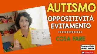 AUTISMO, Oppositività, Evitamento del compito, cosa fare