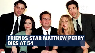 Friends star Matthew Perry dies at 54