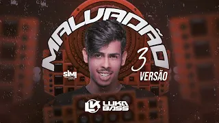 LUKA BASS  MALVADÃO 3 VERSÃO FORRÓ