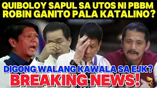 BREAKING NEWS|QUIBOLOY SAPUL SA UTOS NI PBBM|ROBIN GANITO PALA KATALINO|DIGONG DI MAIIWASAN ANG EJK