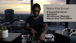 Notta Vibe Sunset Euphoria (Afro House/Melodic House & Tech)