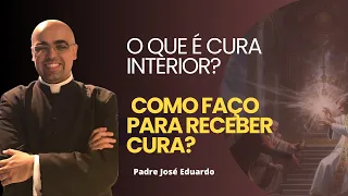 O QUE É CURA INTERIOR? COMO FAÇO PARA RECEBER CURA?  / Aliança de Misericórdia