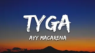 Tyga - Ayy Macarena (Lyrics / Letra)