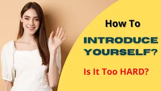 Successful Ways to Introduce Yourself Confidently! Interview Tips & Tricks