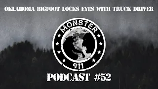 **Oklahoma BIGFOOT** Locks Eyes WithTruck Driver--Episode #52--Dogman Sasquatch Oklahoma Encounters