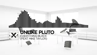 Unlike Pluto - Everything Black  [Monstercat Release] 1 hour