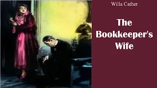 Learn English Through Story - The Bookkeeper's Wife by Willa Cather