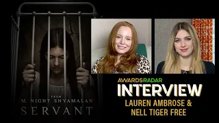 Lauren Ambrose and Nell Tiger Free Discuss their favorite moments from 'Servant'