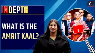 What is the Amrit Kaal ? - IN FOCUS | Drishti IAS English