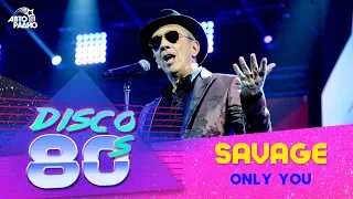 🅰️ Savage - Only You (Festival Del disco de los años 80 2018, Rusia)