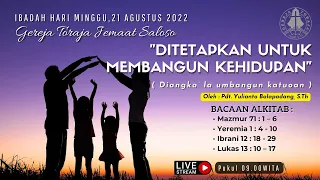 [LIVE] IBADAH HARI MINGGU -  21 AGUSTUS 2022 PUKUL 09.00 WITA - GEREJA TORAJA JEMAAT SALOSO