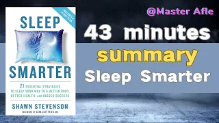 Summary of Sleep Smarter by Shawn Stevenson | 43 minutes audiobook summary | #health  #fitness