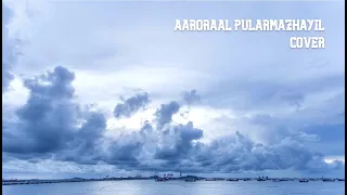 Aaroraal Pularmazhayil | Cover