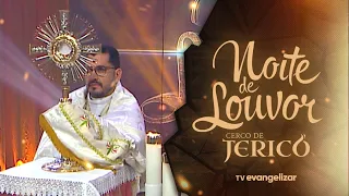 Adoração ao Santíssimo | Noite de Louvor: Cerco de Jericó | 22/05/23