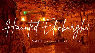 Haunted Edinburgh: A Ghost Tour Through the Underground Vaults & Graveyard!