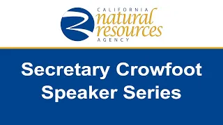 CNRA Speaker Series - Stewarding the Sierra Nevada Amidst Climate Change