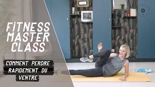 Comment perdre rapidement du ventre ? (20 min) - Fitness Master Class