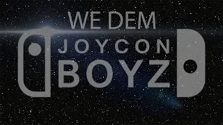 We Dem Joycon Boyz - ETIKA REMIX