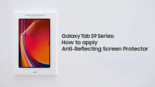 Galaxy Tab S9 Series: How to apply Anti-Reflecting Screen Protector | Samsung Indonesia