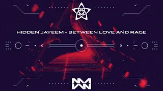 hidden jayeem — between love and rage (ARCADIA Compilation)