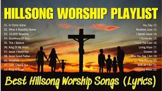 Greatest Hits Hillsong Worship Songs Ever Playlist 2024 - Best Hillsong Worship Songs (Lyrics)