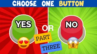 Choose One Button Challenge | YES or NO | Part 3 | The Lucky Quiz