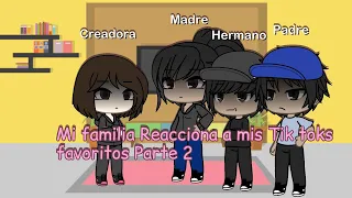 🌺Mi Familia Reacciona a mis Tik toks favoritos Parte 2🌺